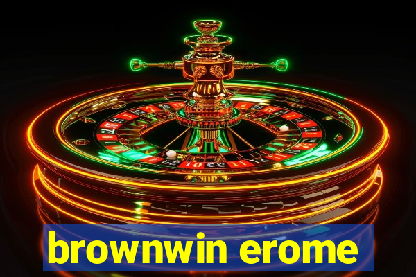 brownwin erome